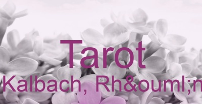 Tarot Kalbach, Rhön | Top-Experten für Kartenlegen, Wahrsagen, Hellsehen, Zukunftsdeutung.